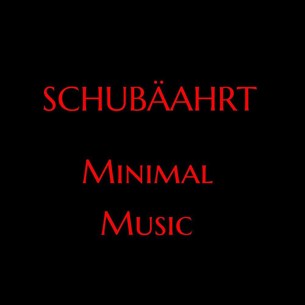 Релиз Schubäahrt Minimal Music