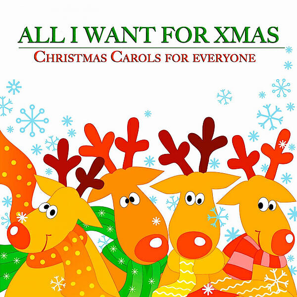 Постер альбома All I Want for Xmas (Christmas Carols for Everyone), Pt. 10