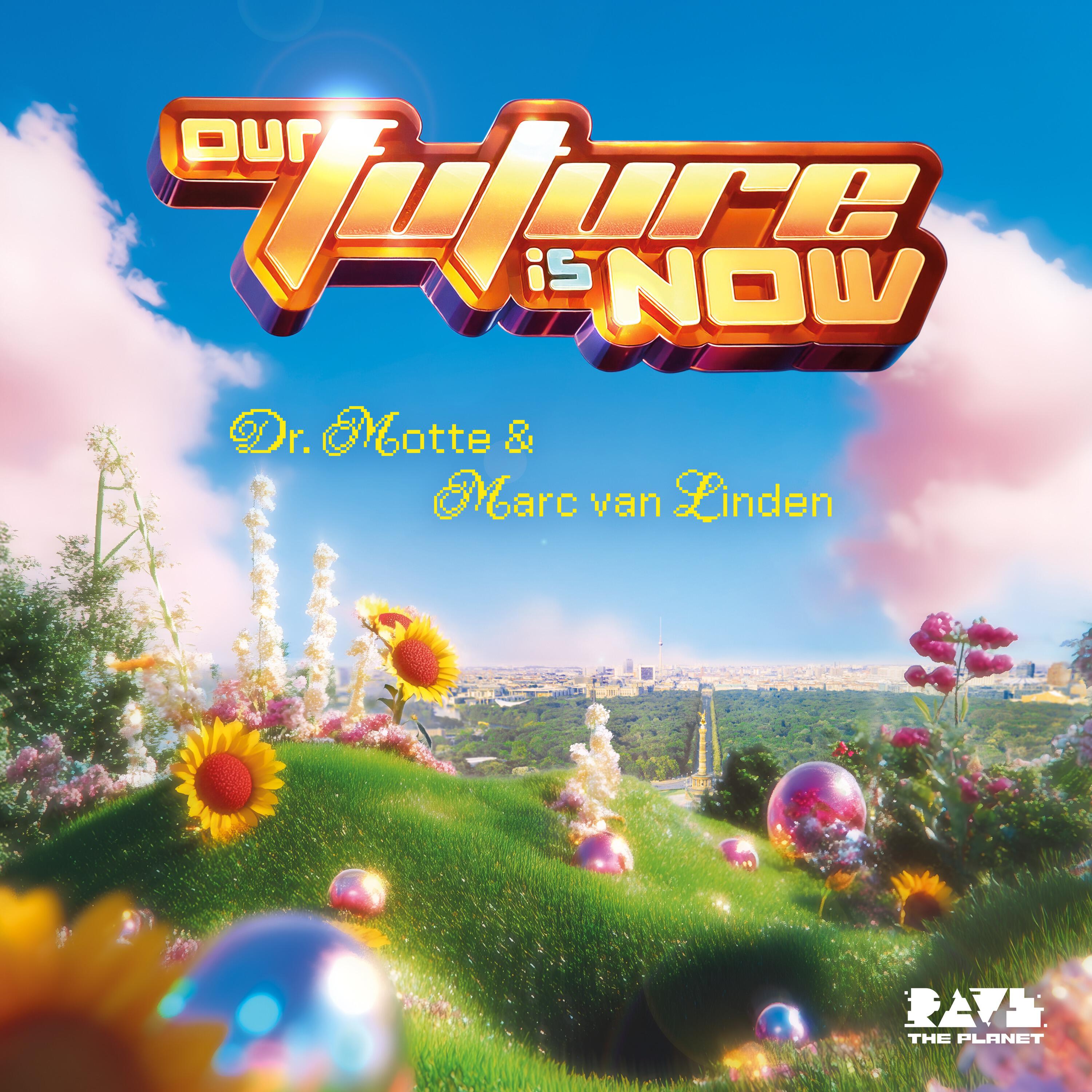 Релиз Our Future Is Now (The Official 2025 Rave The Planet Parade Anthem)