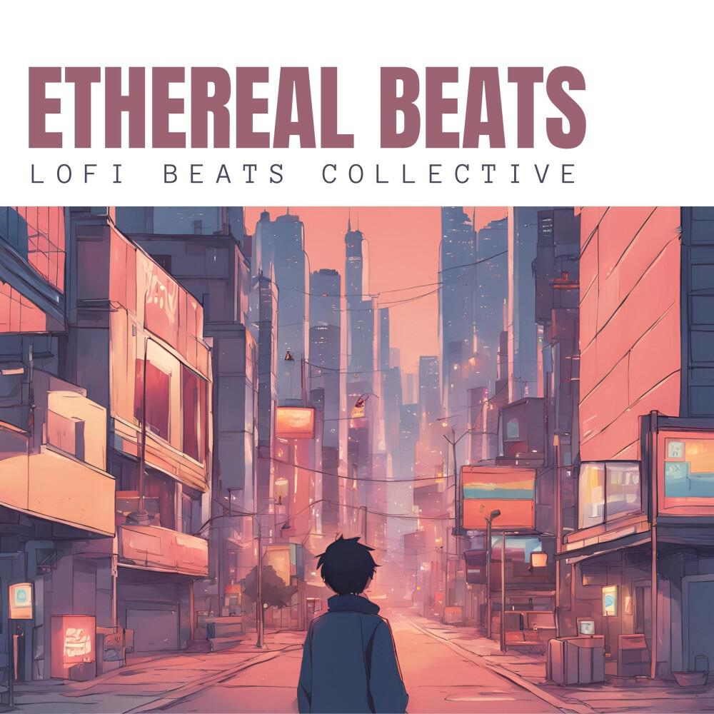Релиз Ethereal Beats: Chill Lofi Music