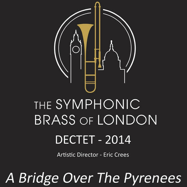 The Symphonic Brass of London Dectet