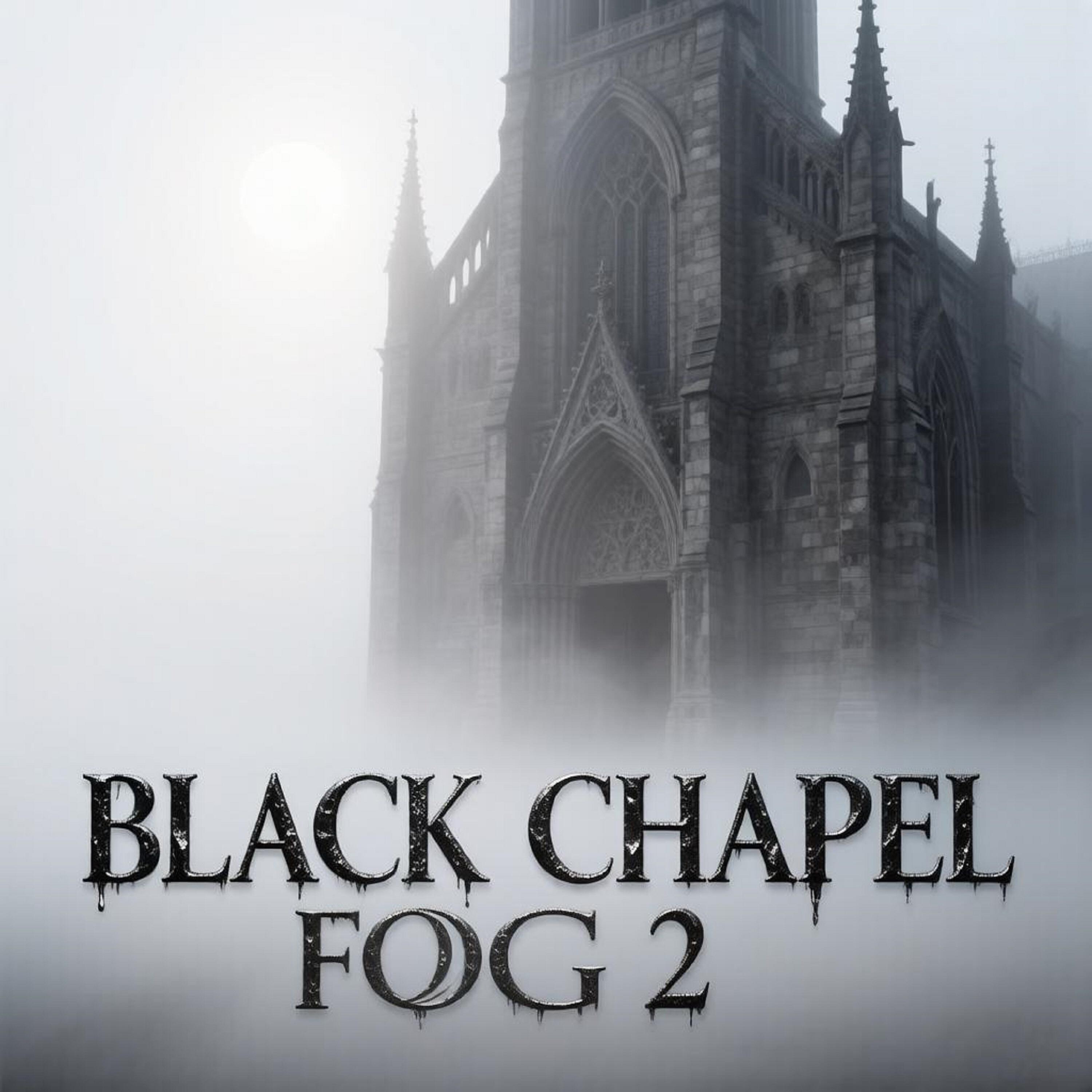 Релиз Black Chapel Fog 2
