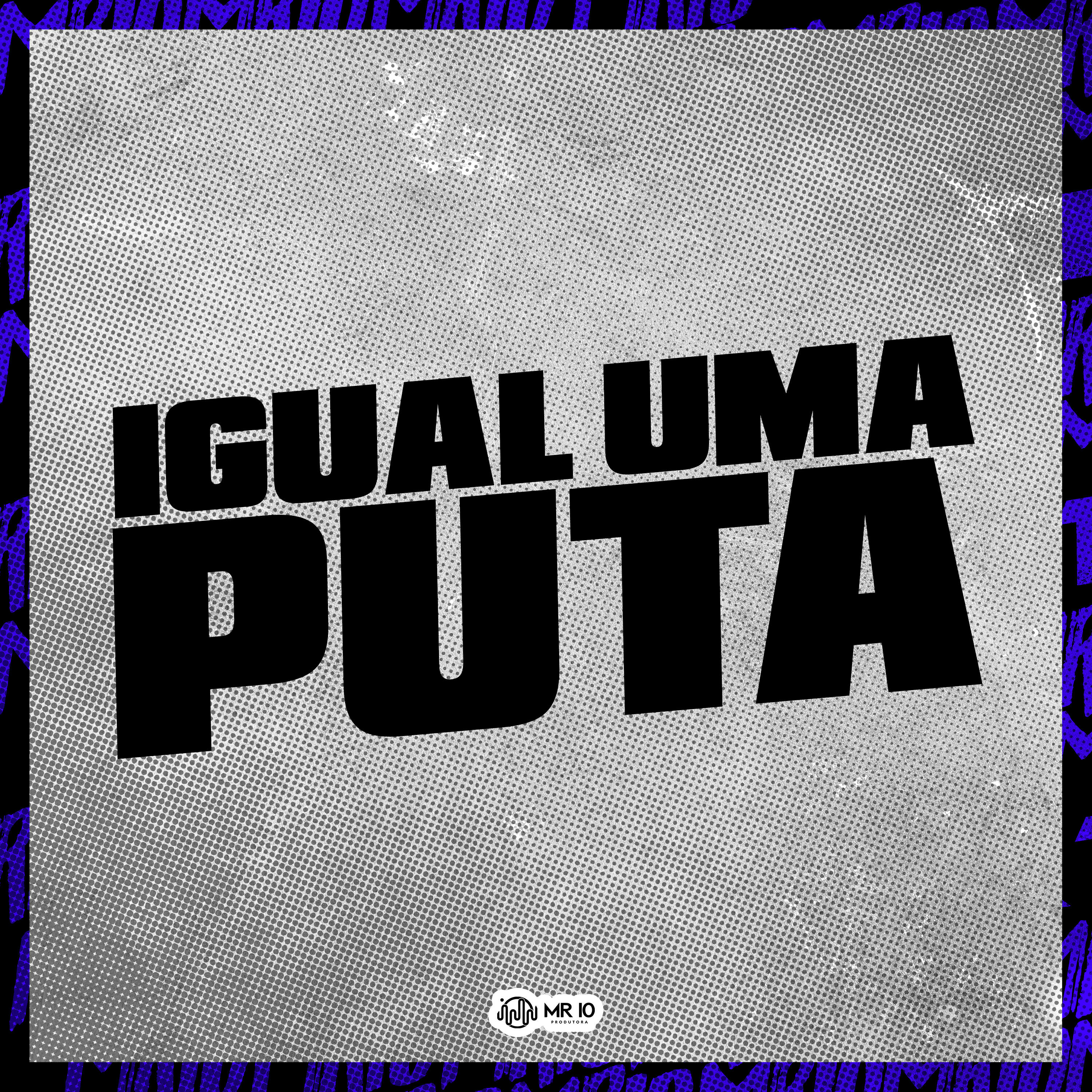 Релиз Igual uma Puta