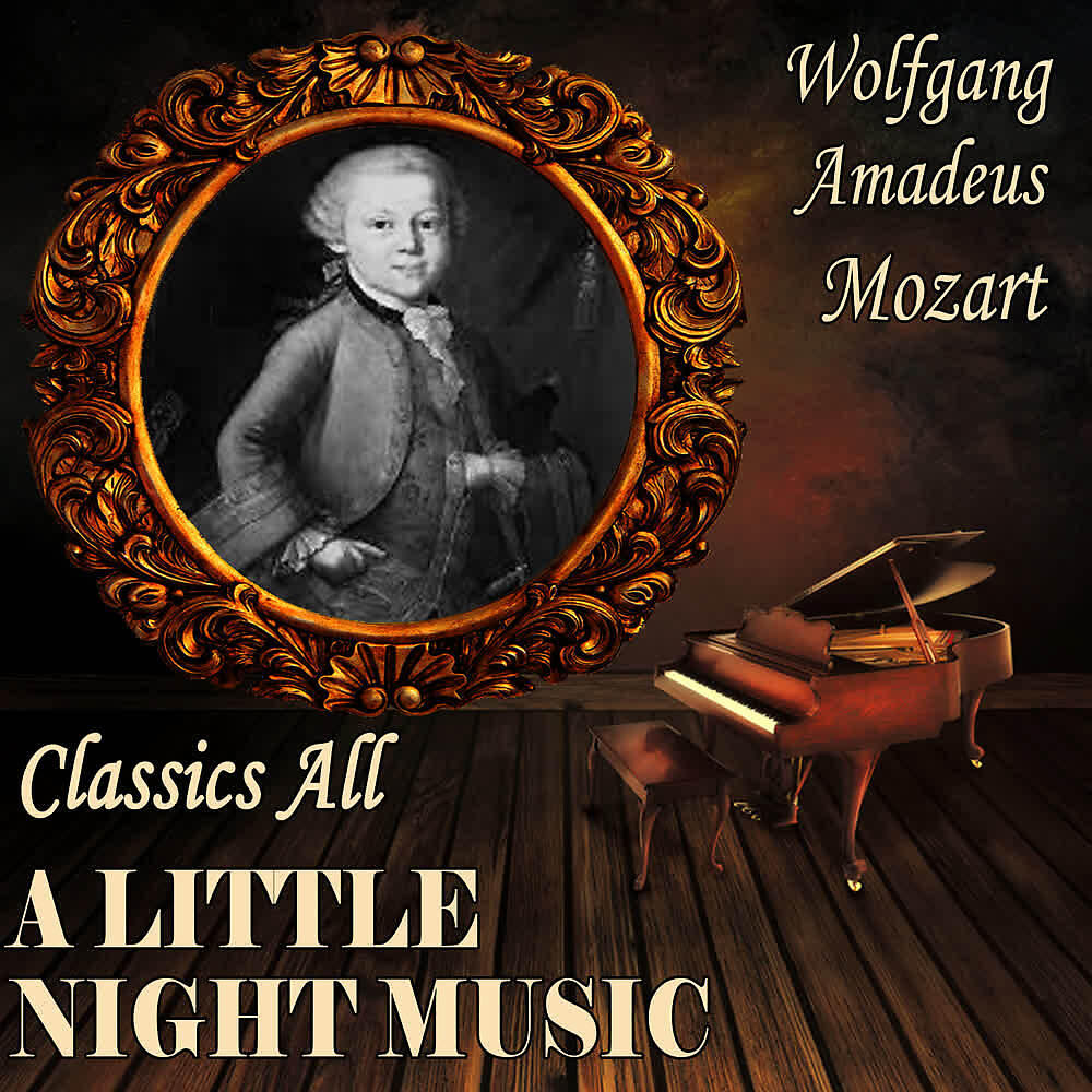 Релиз Wolfgang Amadeus Mozart: Classcs All. A Little Night Music