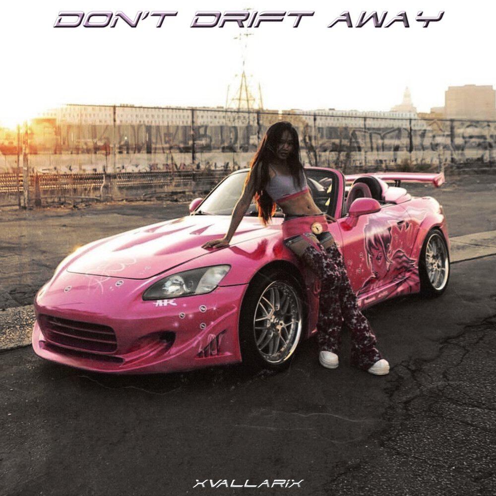 Релиз DON'T DRIFT AWAY
