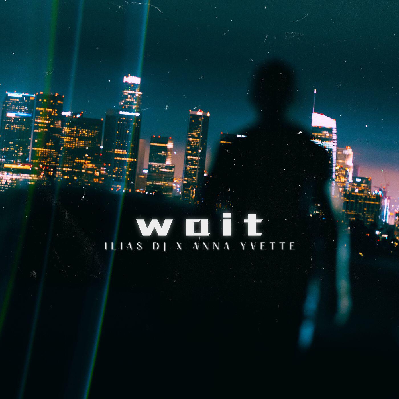 Релиз Wait (feat. Anna Yvette)