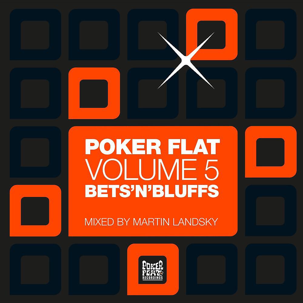 Релиз Poker Flat, Vol. 5 (Bets 'n' Bluffs) [Mixed by Martin Landsky]