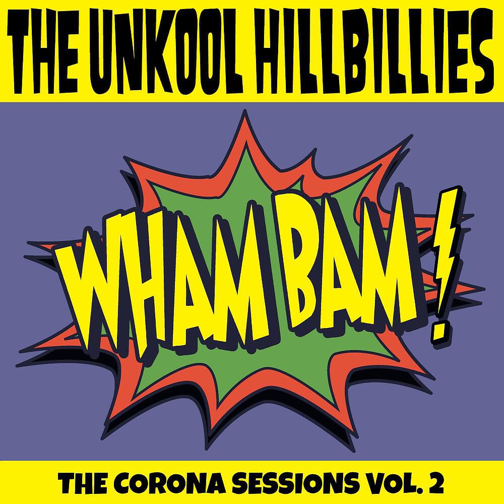 Релиз The Corona Sessions Vol. 2 (Wham Bam)