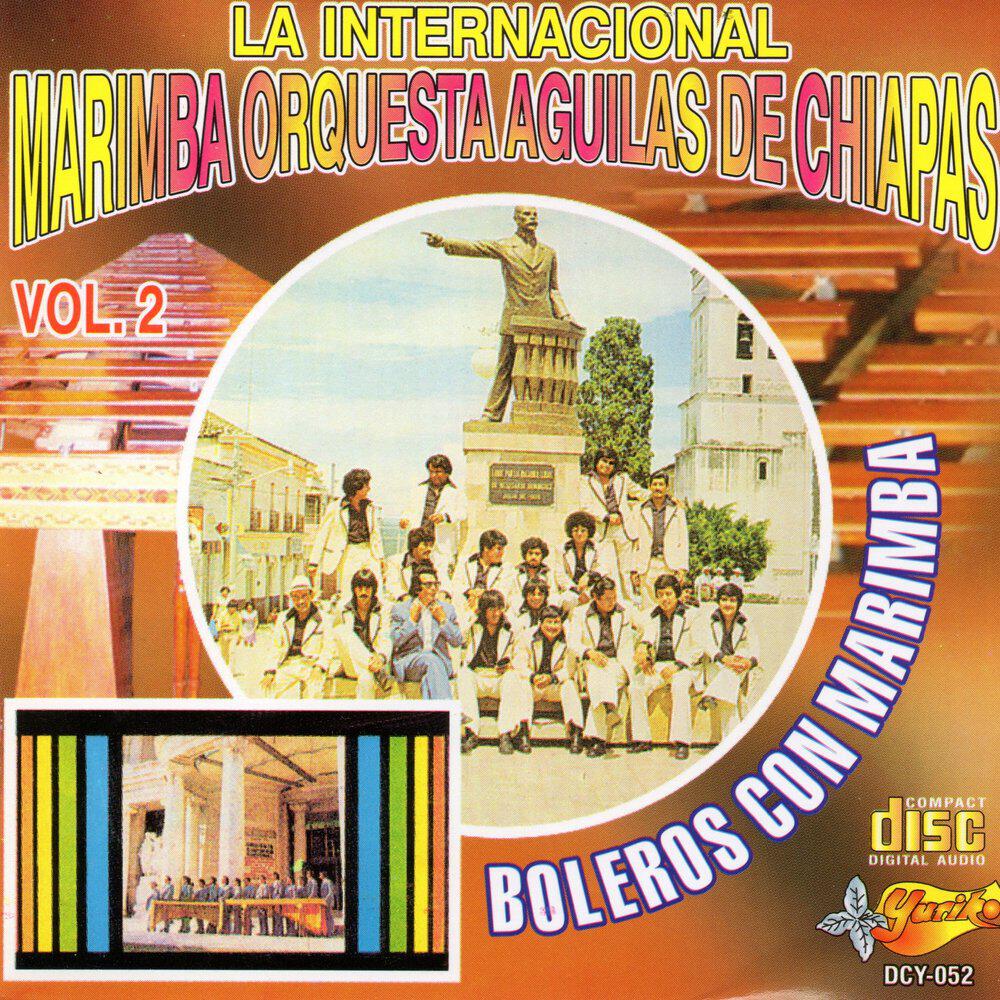 La Internacional Marimba Orquesta Aguilas de Chiapas