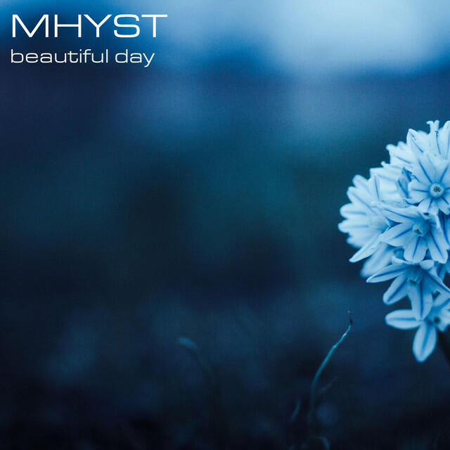 Альбом Beautiful Day исполнителя Mhyst