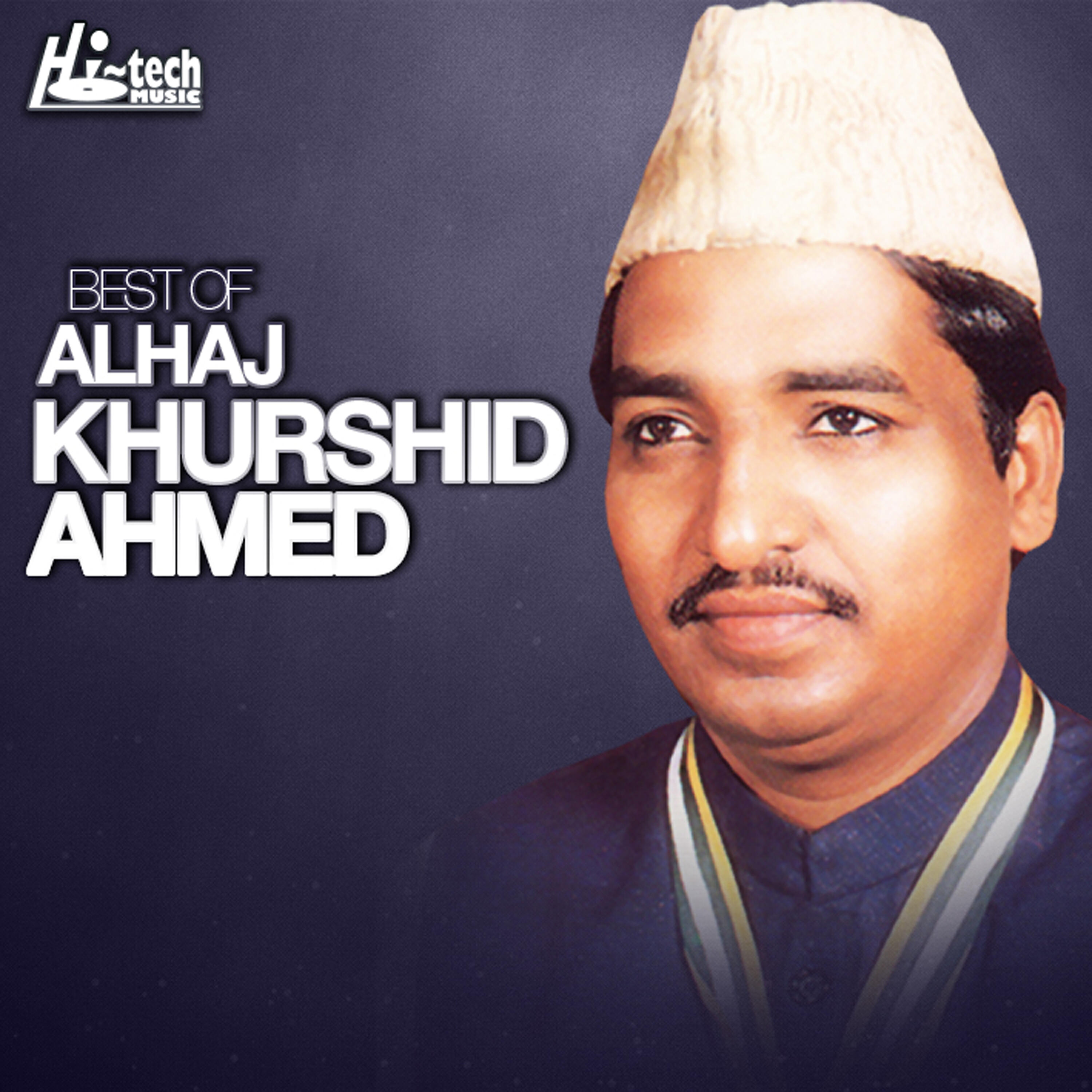 Релиз Best of Alhaj Khurshid Ahmed