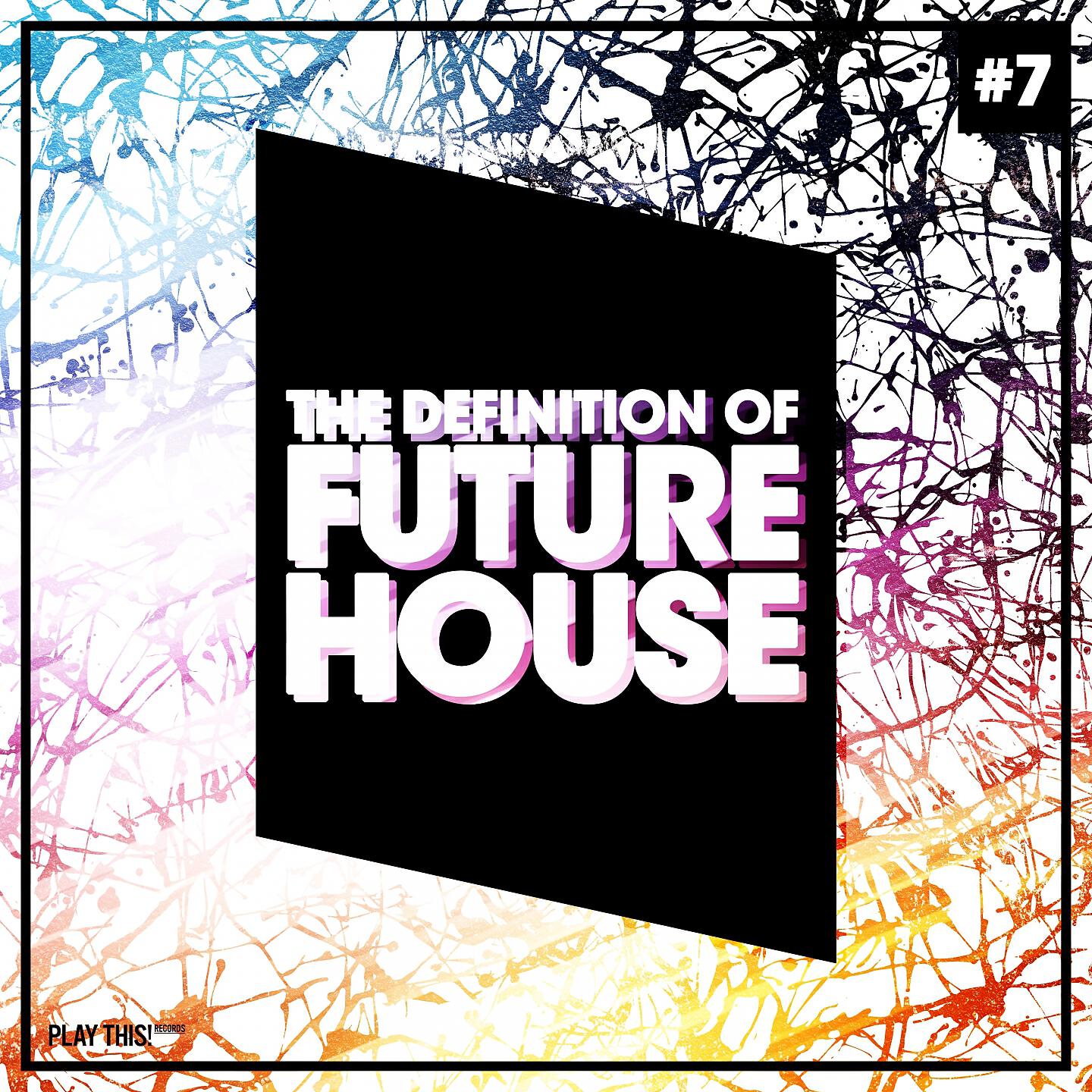 Релиз The Definition Of Future House, Vol. 7