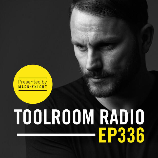 Релиз Toolroom Radio EP336 - Presented by Mark Knight