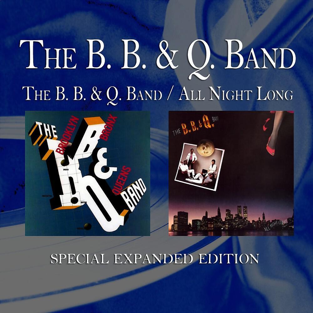 Релиз The B. B. & Q. Band / All Night Long (Special Expanded Edition)