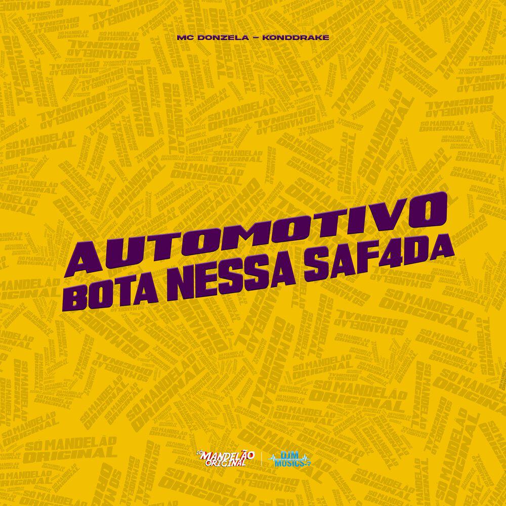 Релиз Automotivo Bota Nessa Saf4da