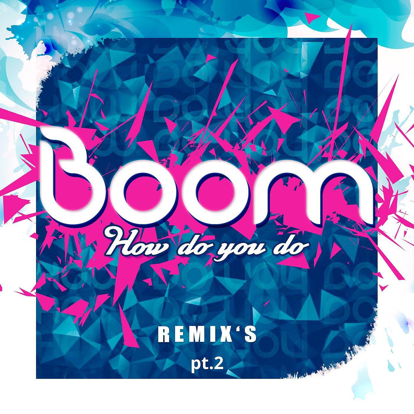Релиз How Do You Do (Remix's), Pt. 2