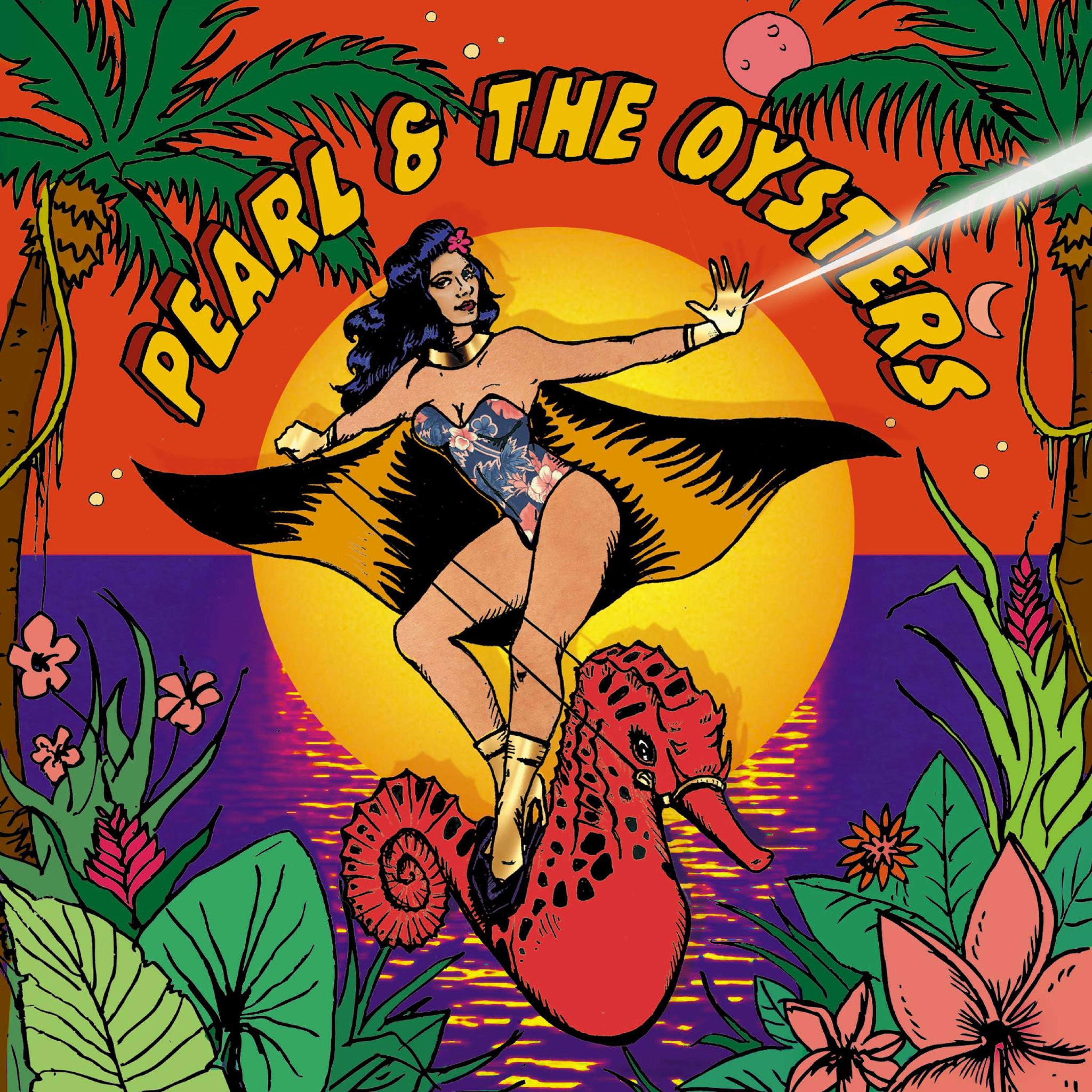 Релиз Pearl & The Oysters