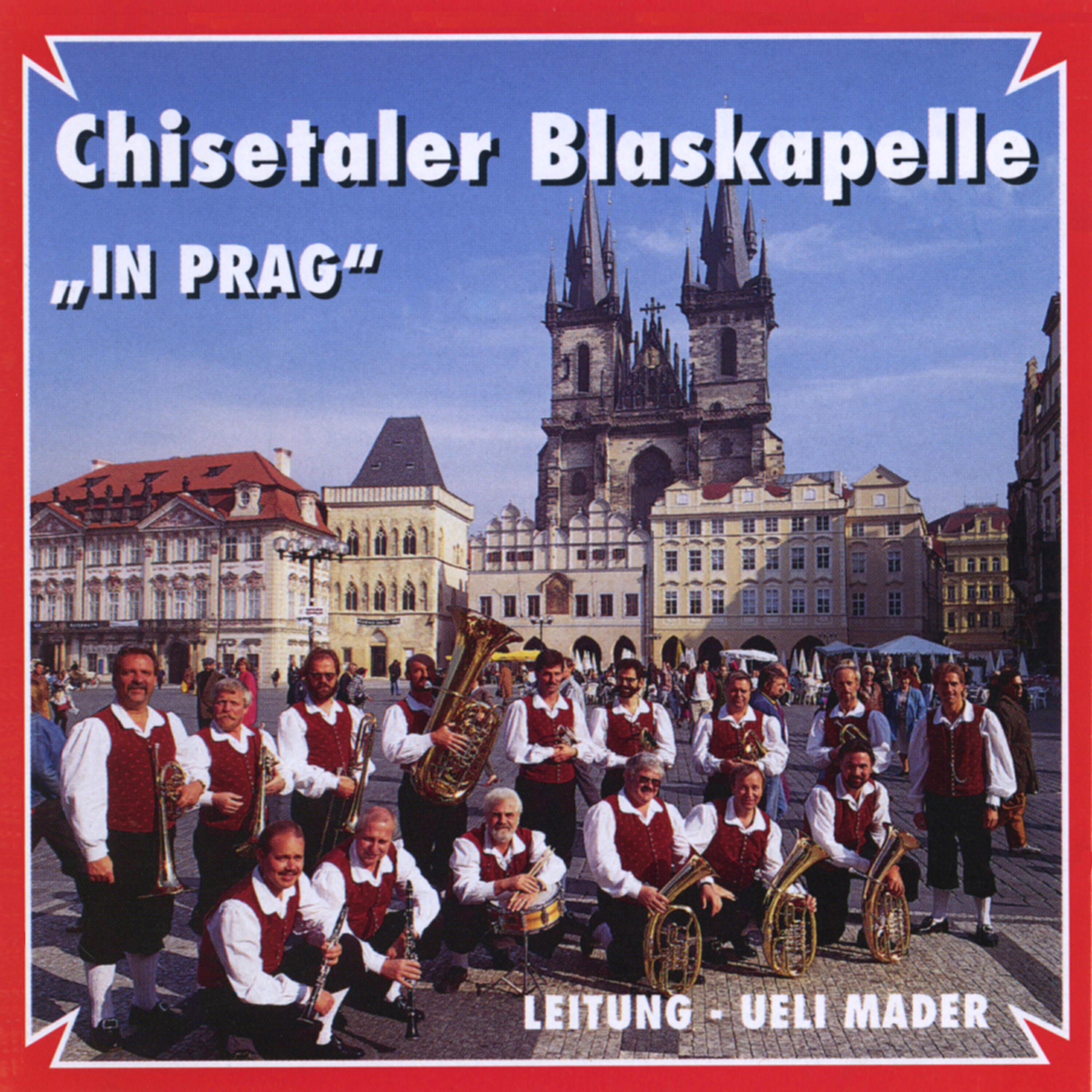 Релиз Chisetaler Blaskapelle in Prag