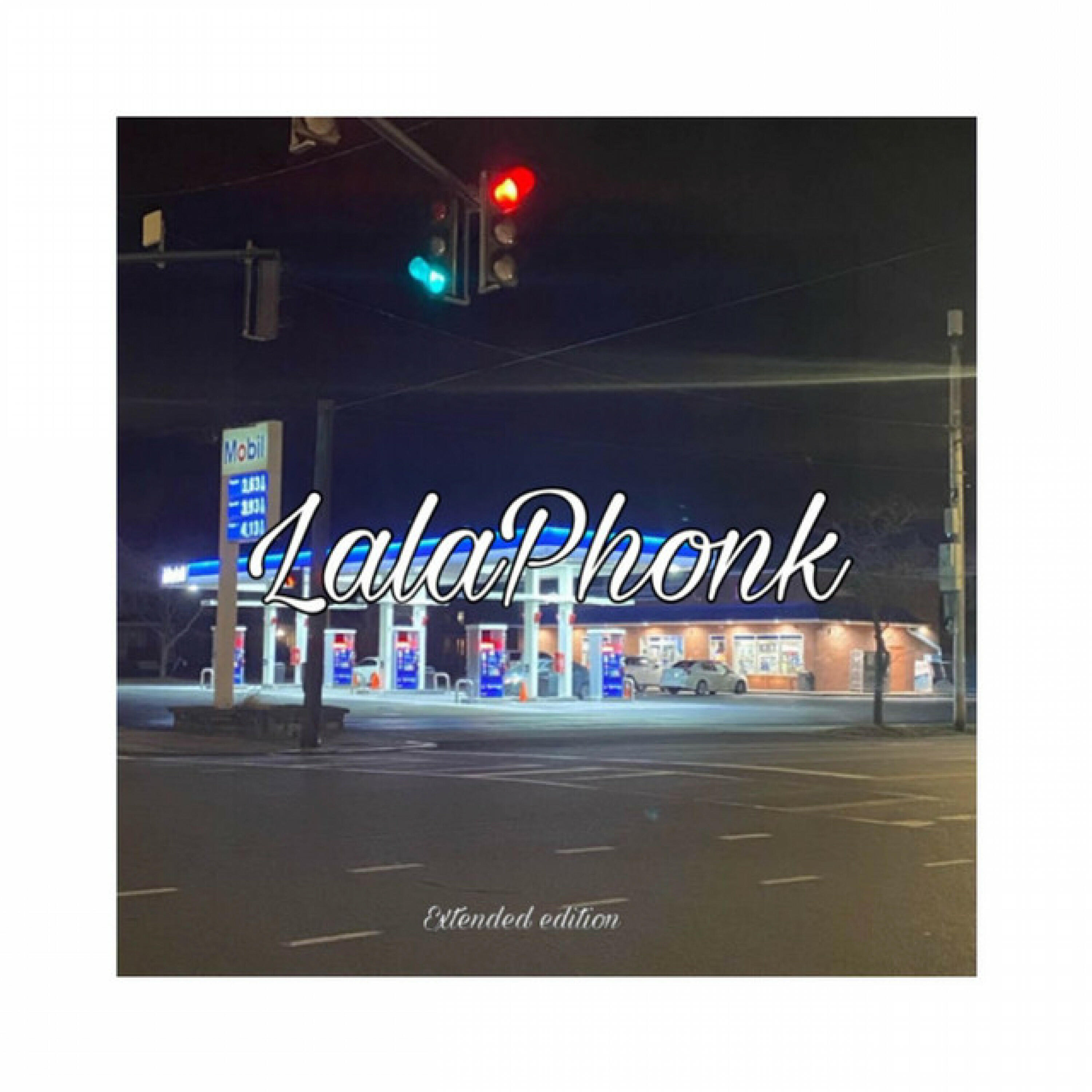 Релиз LalaPhonk (Extended Edition)