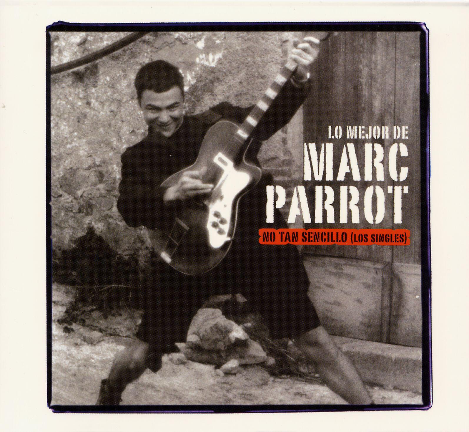 Релиз Lo mejor de Marc Parrot "No tan sencillo"