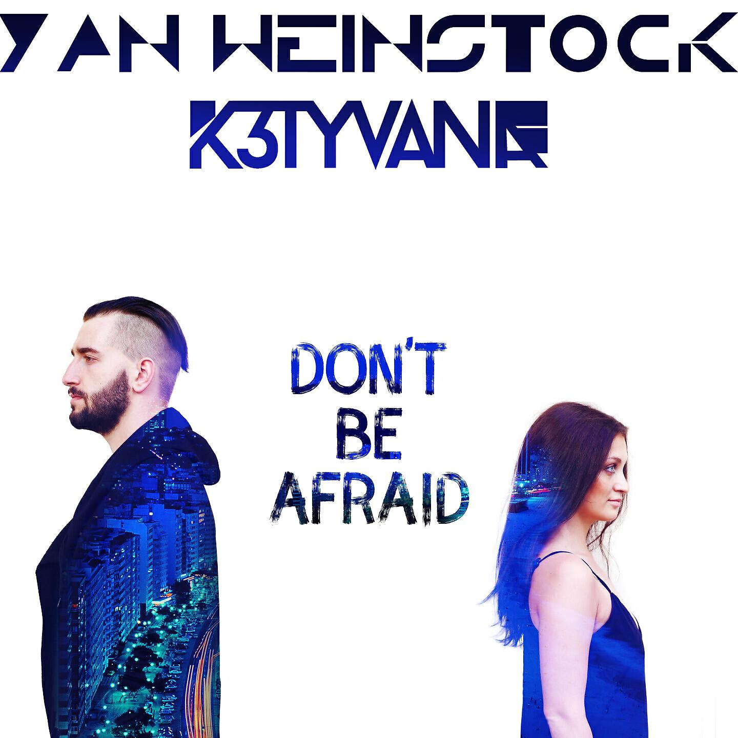 Релиз Don't Be Afraid