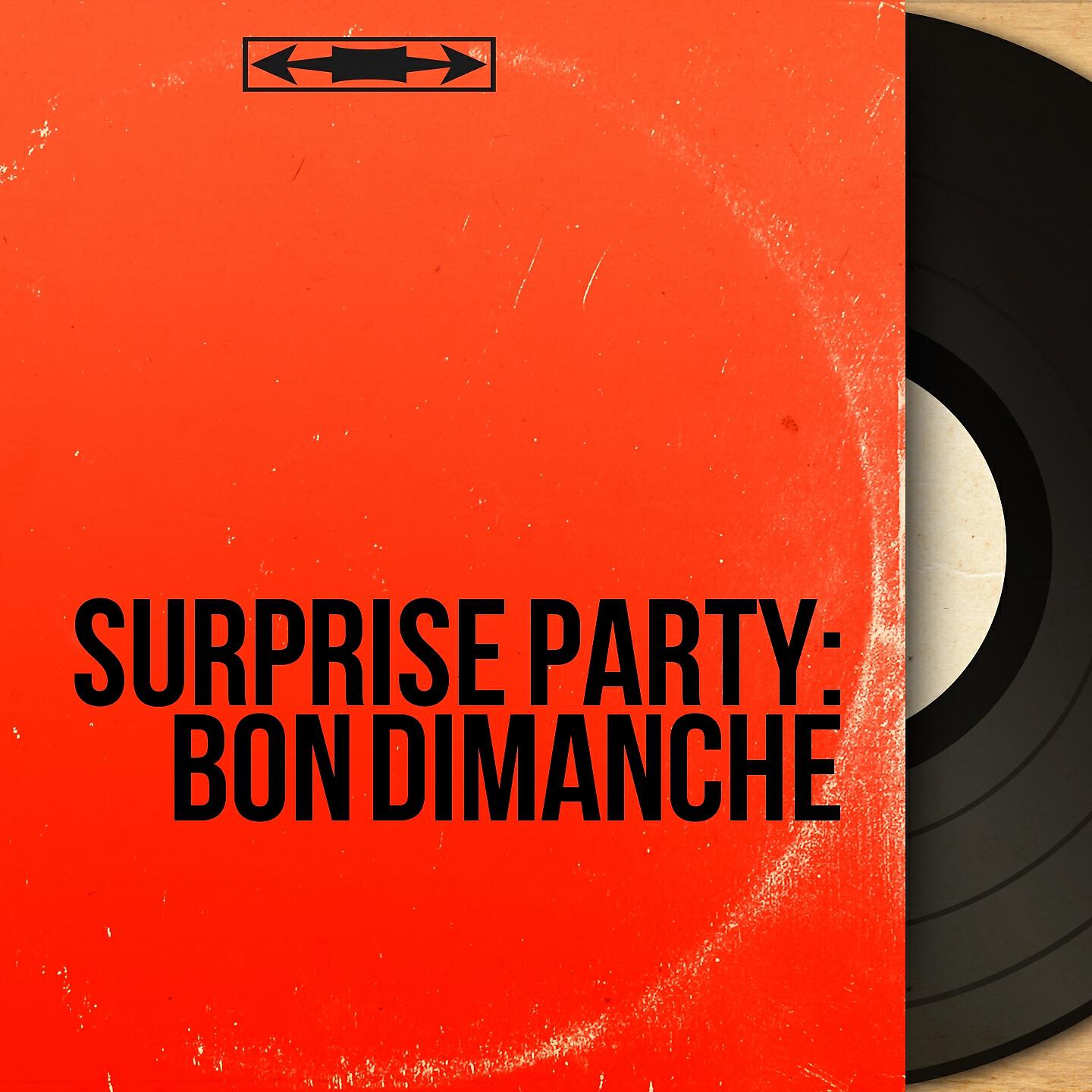 Релиз Surprise party: Bon dimanche