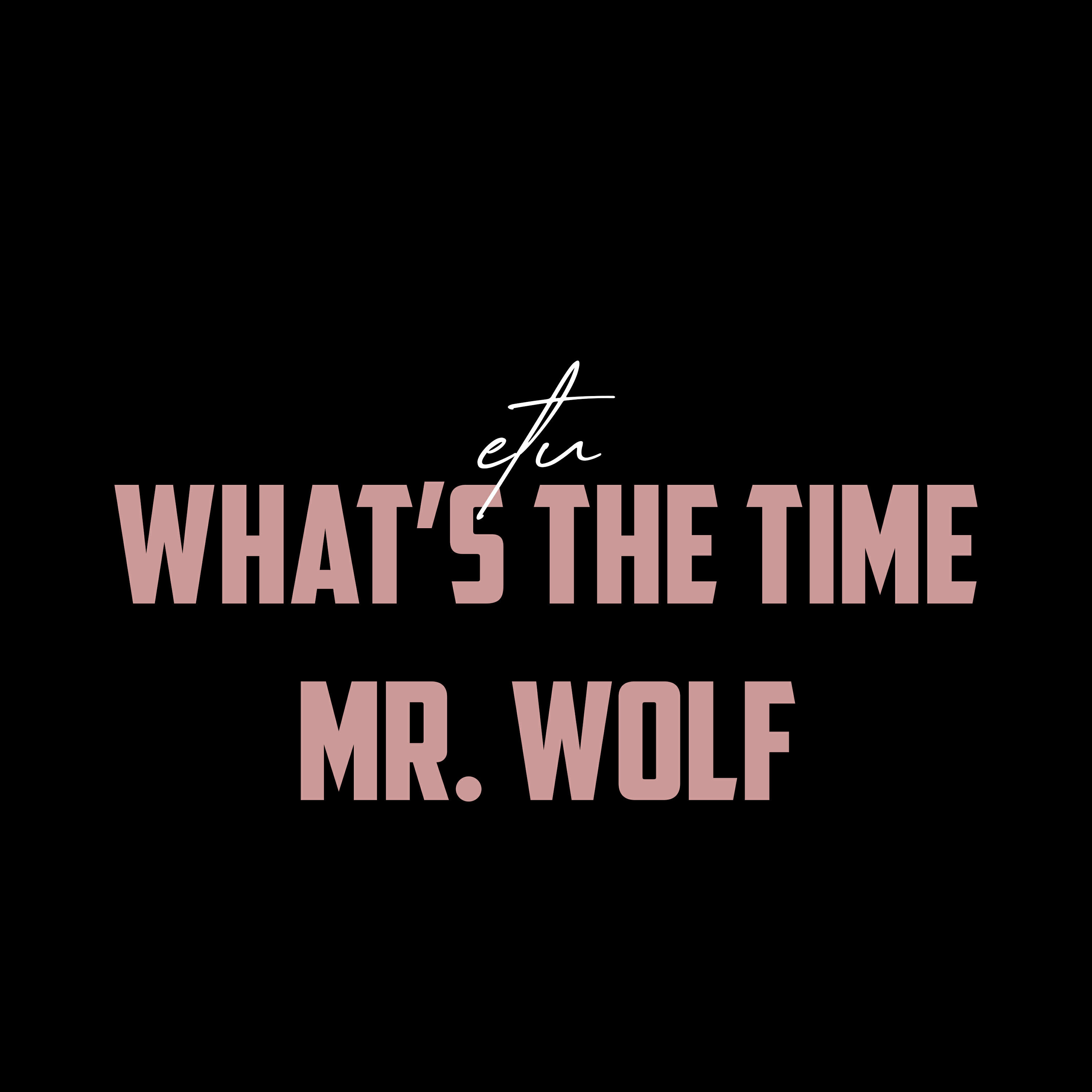 Релиз what's the time Mr. Wolf