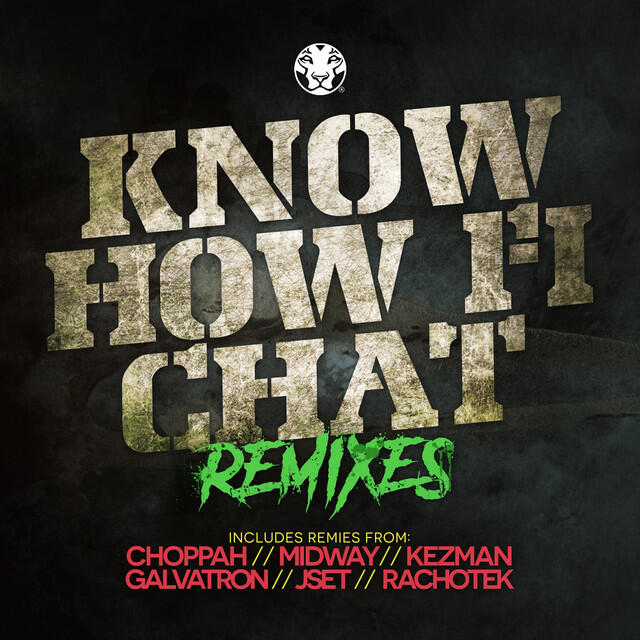 Релиз Know How Fi Chat Remixes