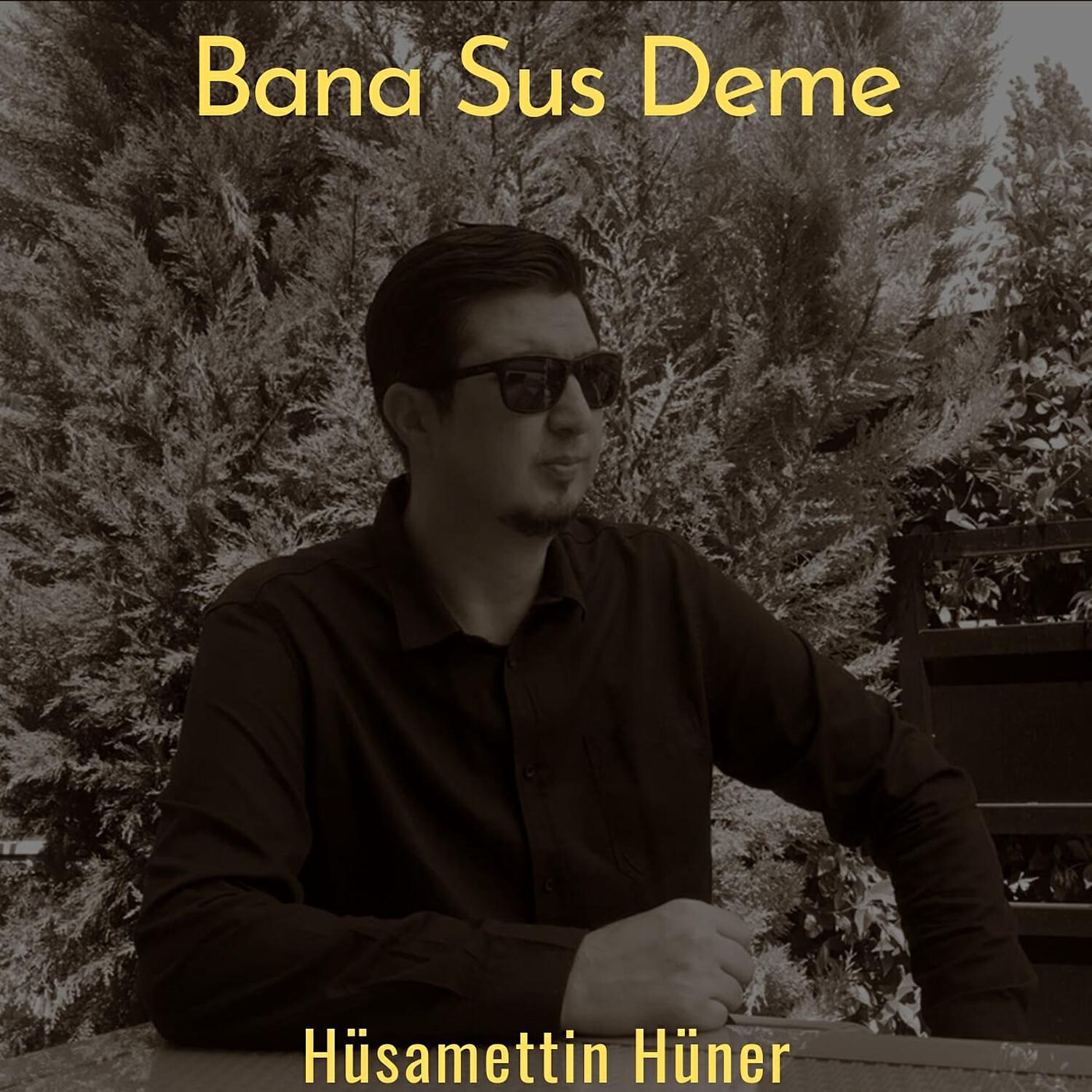 Релиз Bana Sus Deme