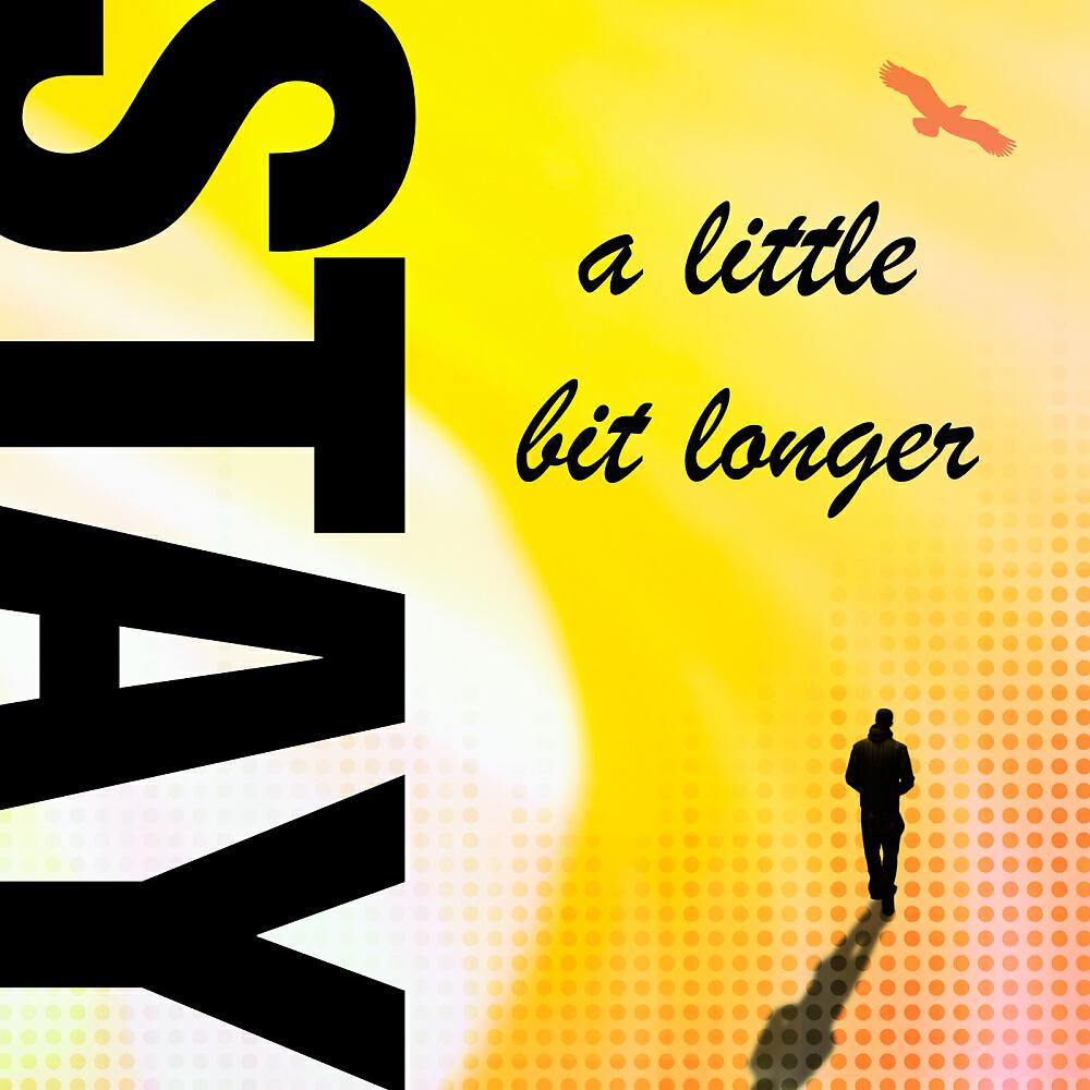 Релиз Stay A Little Bit Longer