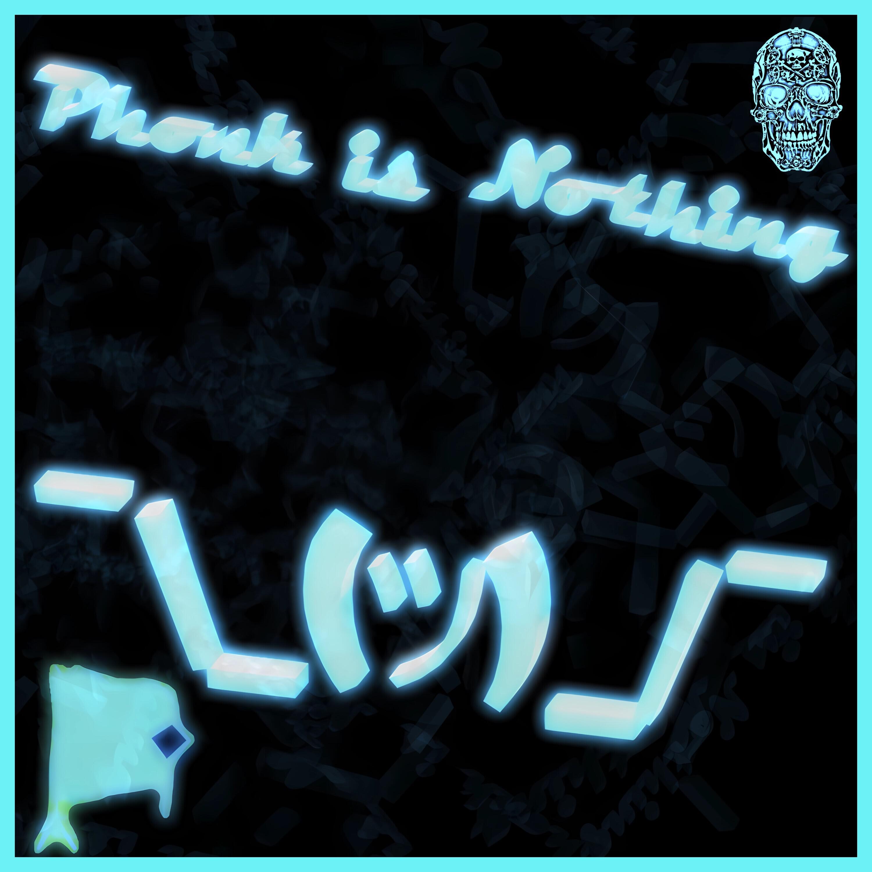 Релиз Phonk Is Nothing