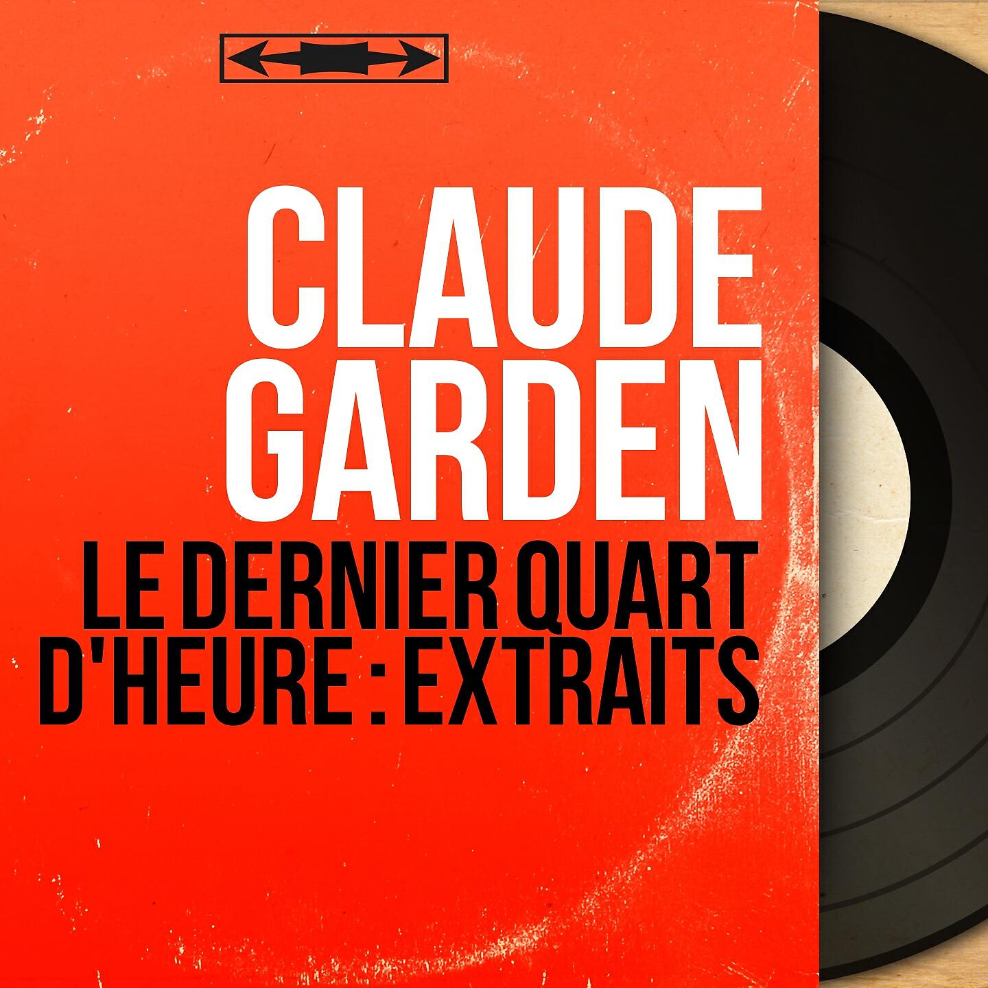 Релиз Le dernier quart d'heure : Extraits