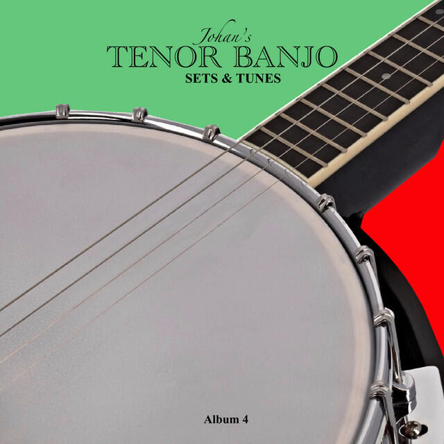 Релиз Johan's Tenor Banjo Sets & Tunes Album 4