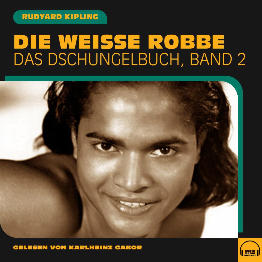 Релиз Die weiße Robbe (Das Dschungelbuch, Band 2)