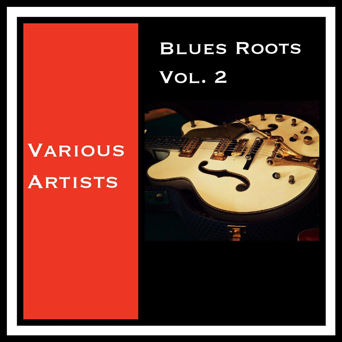 Релиз Blues Roots, Vol. 2