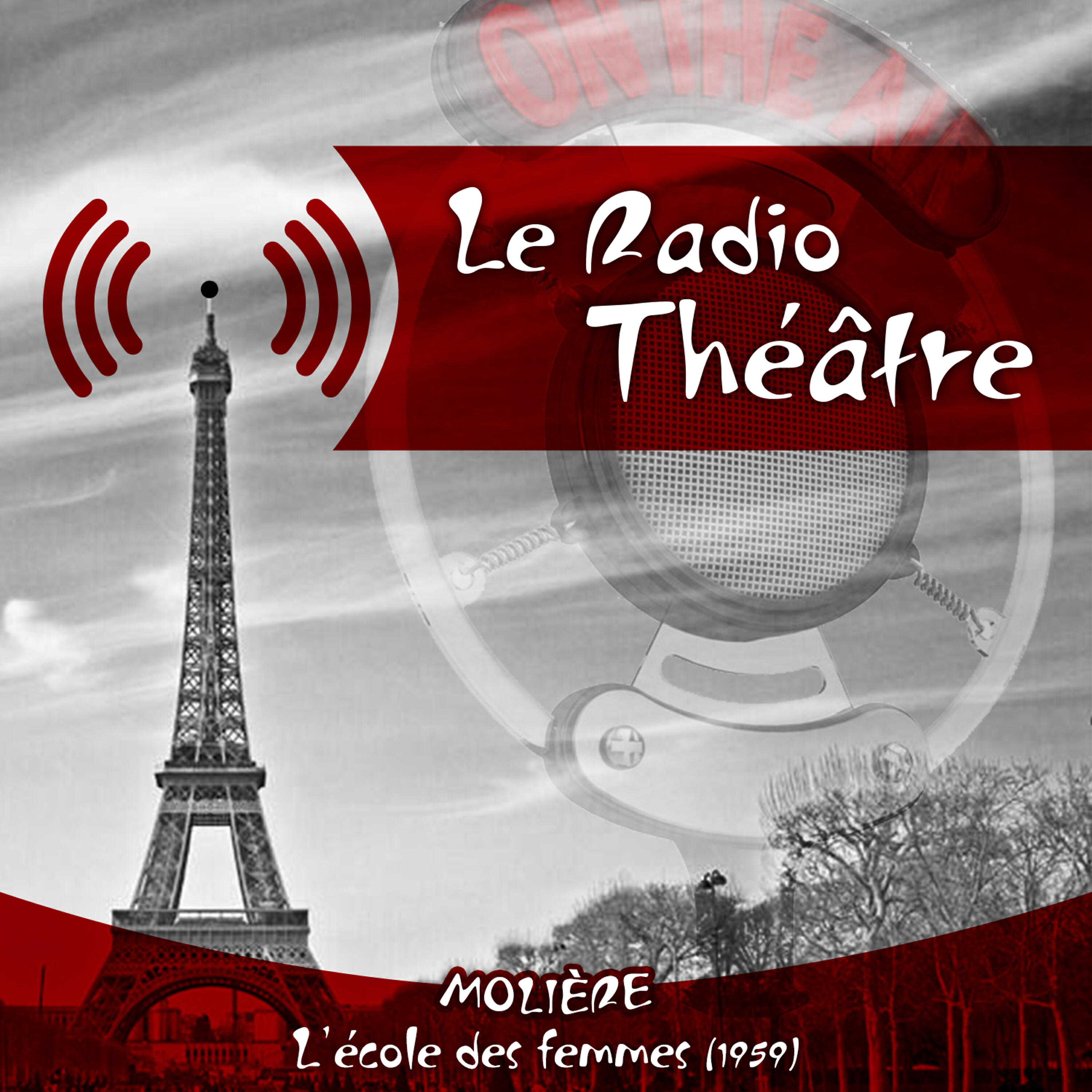 Релиз Le Radio Théâtre, Molière: L'école des femmes (1959)