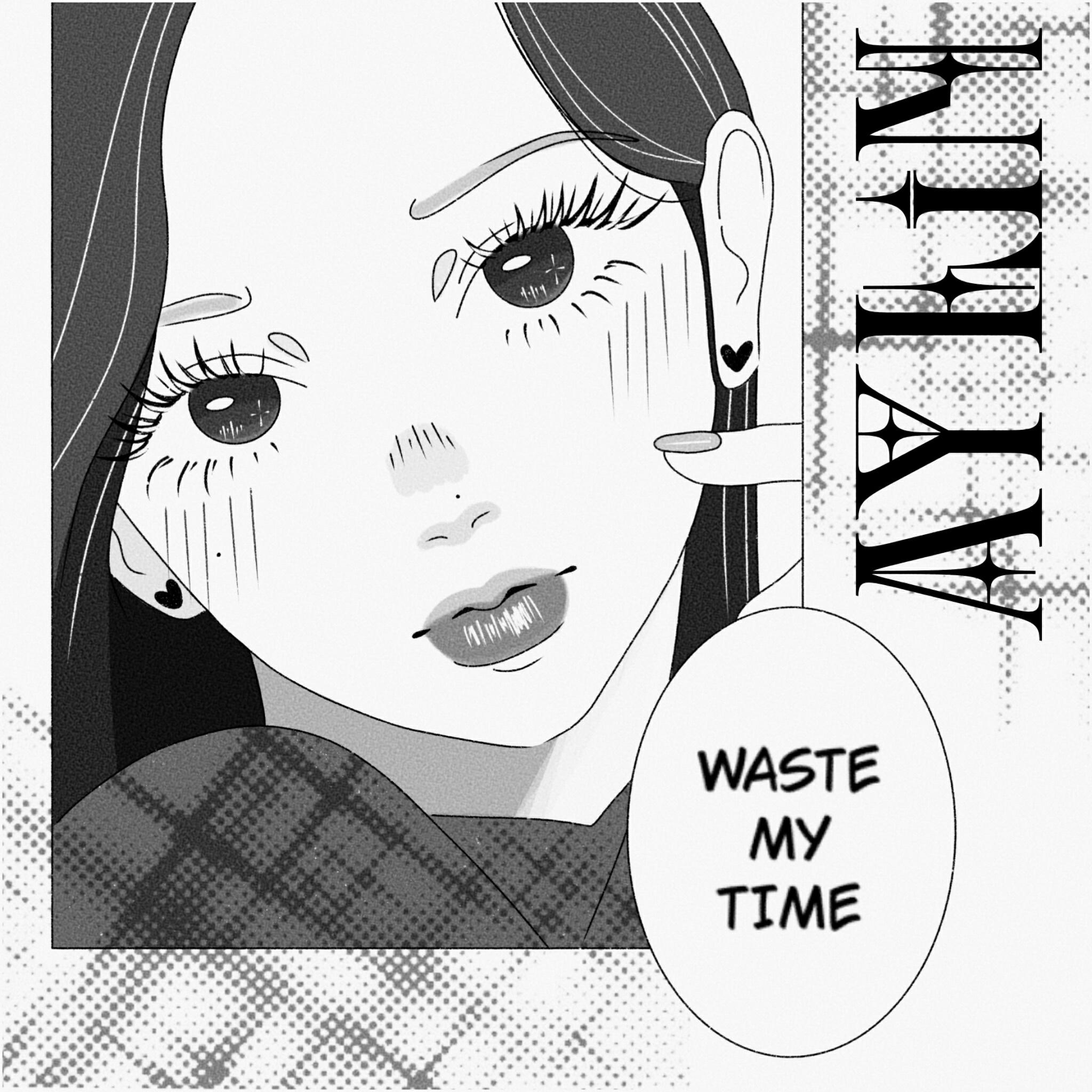 Релиз Waste My Time