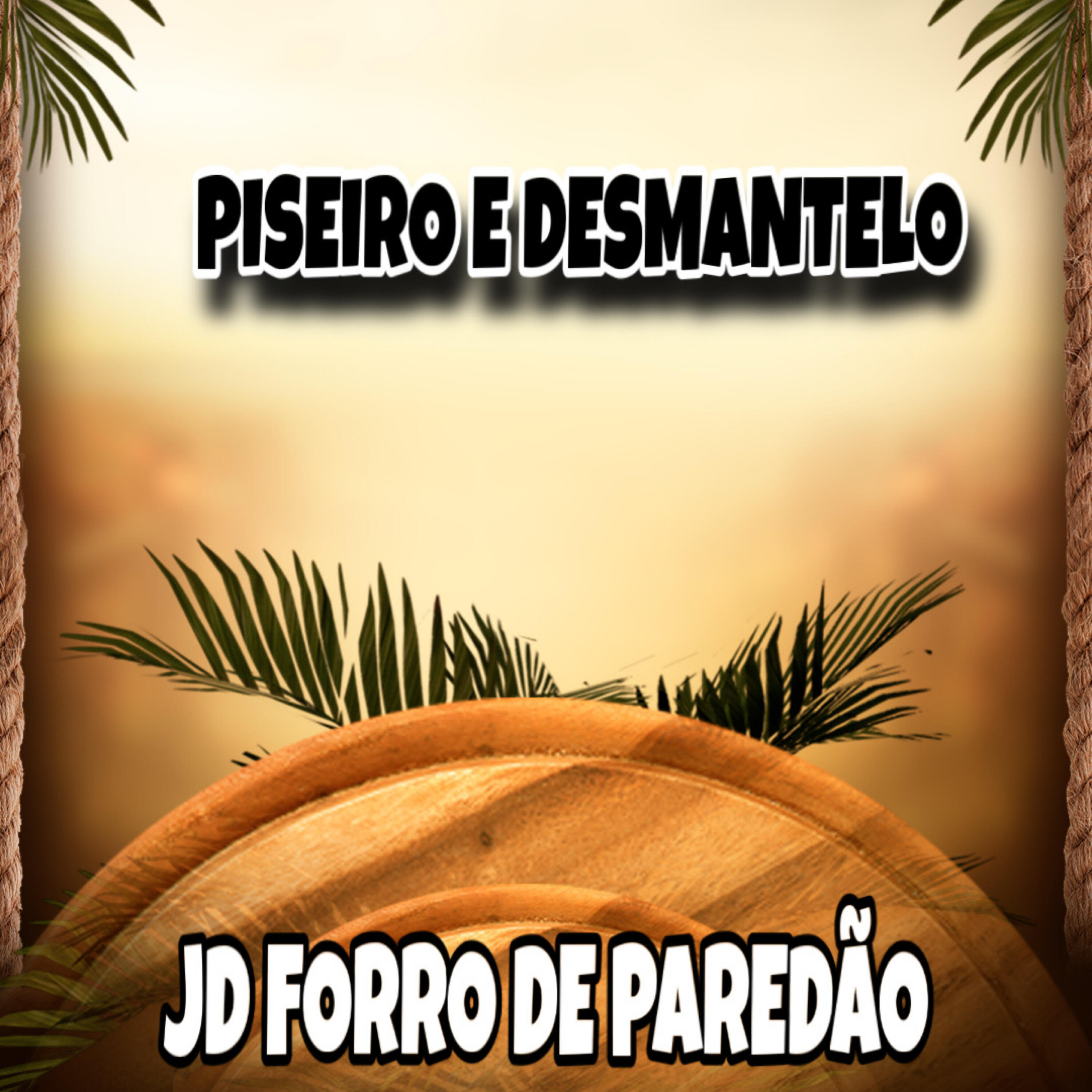 Релиз Piseiro e Desmantelo