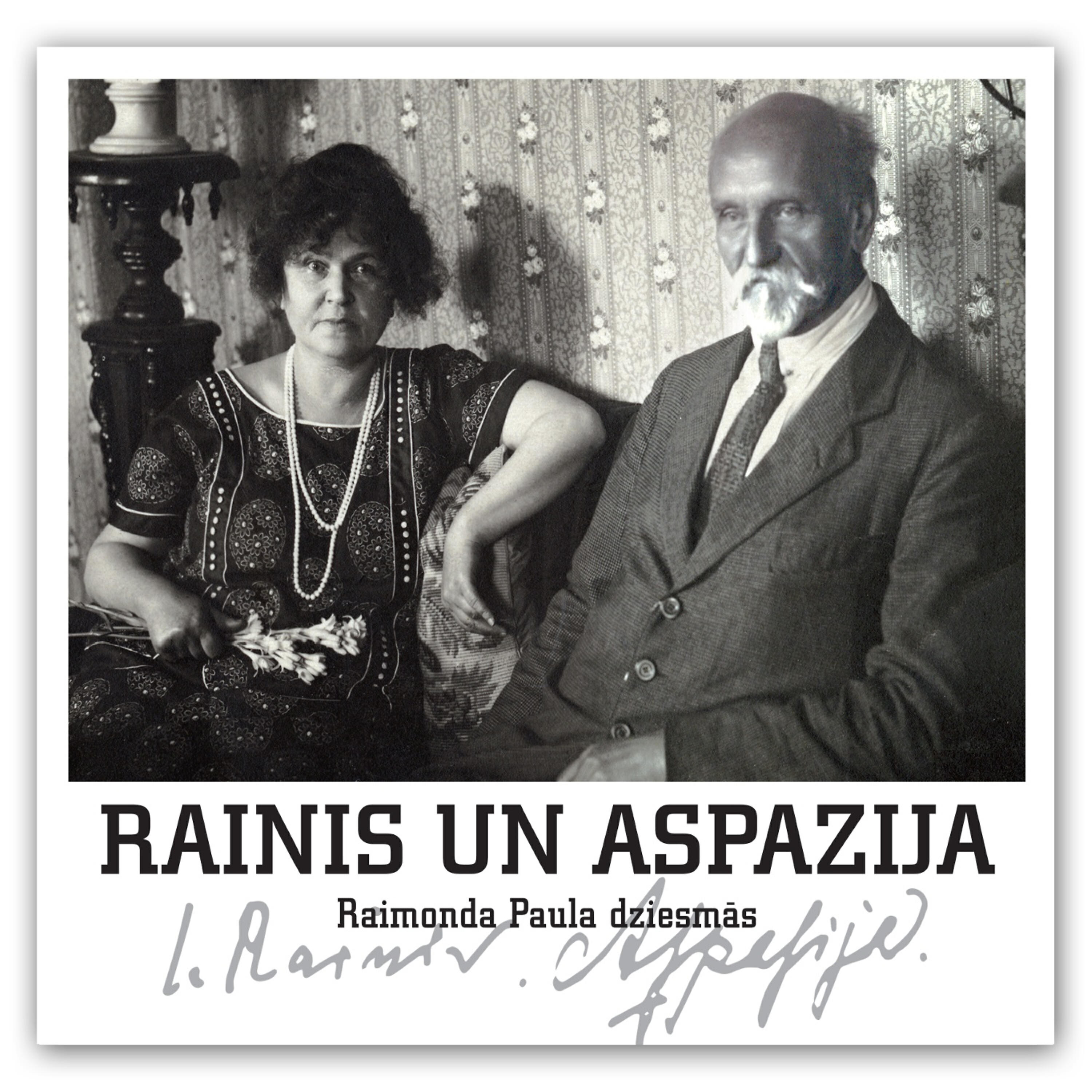 Релиз Rainis Un Aspazija Raimonda Paula Dziesmās