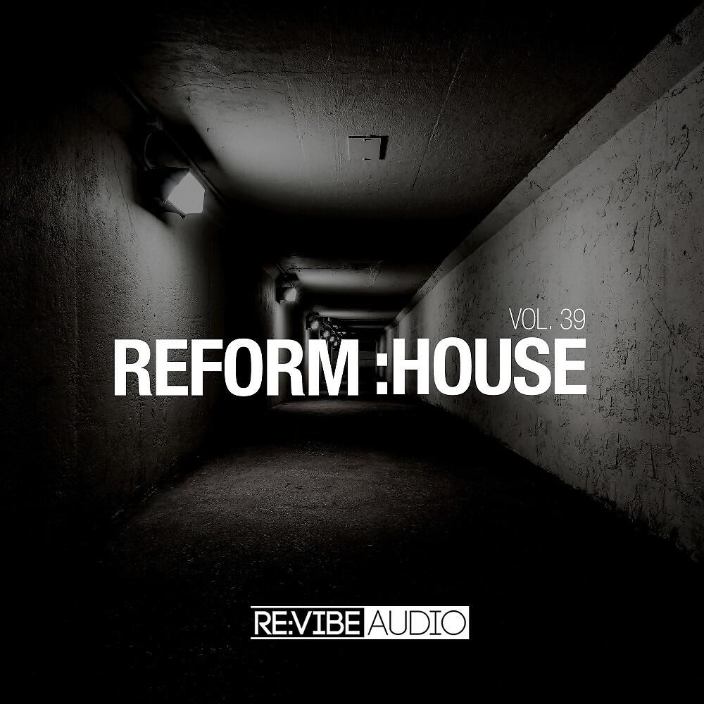Релиз Reform:House, Vol. 39