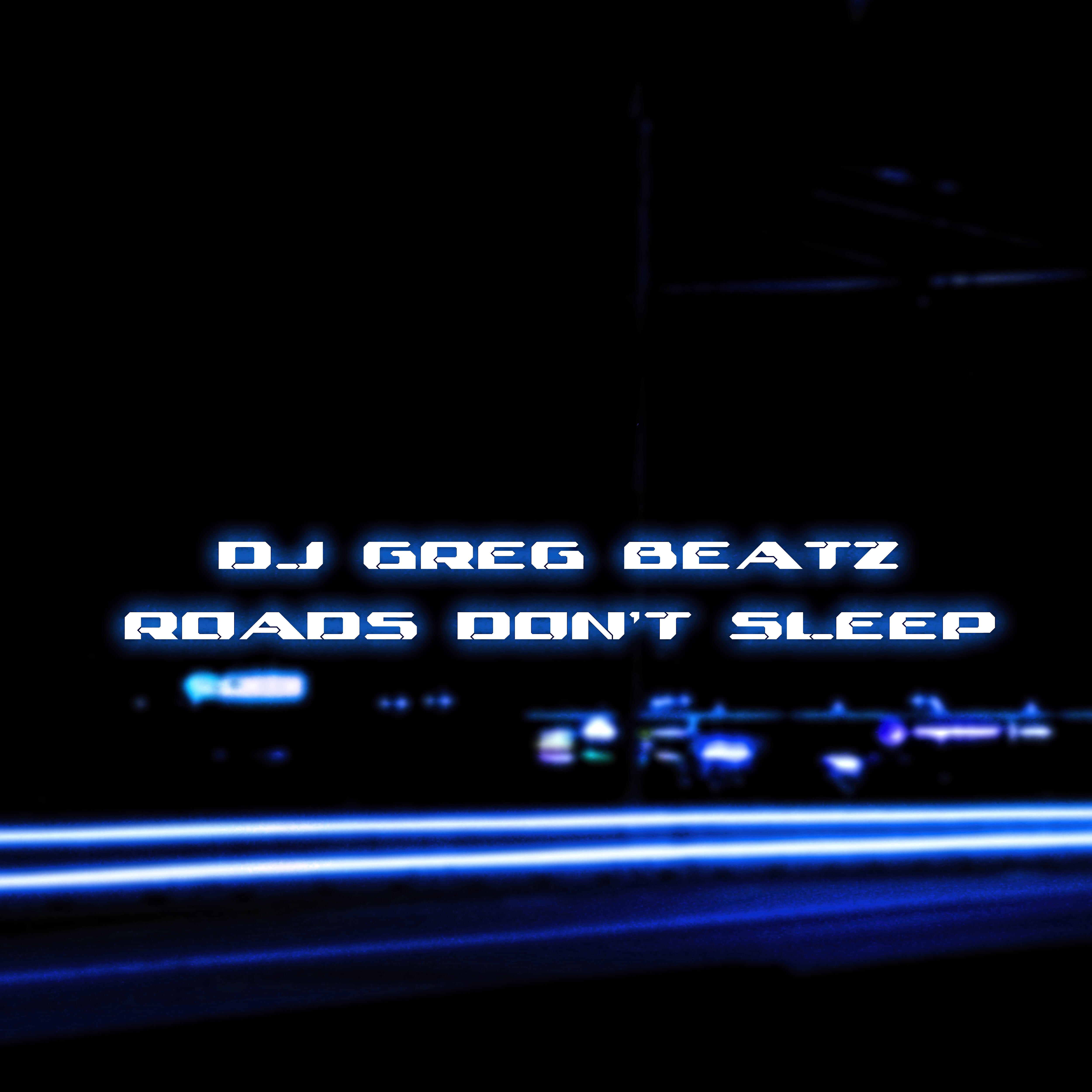 Релиз Roads Don't Sleep