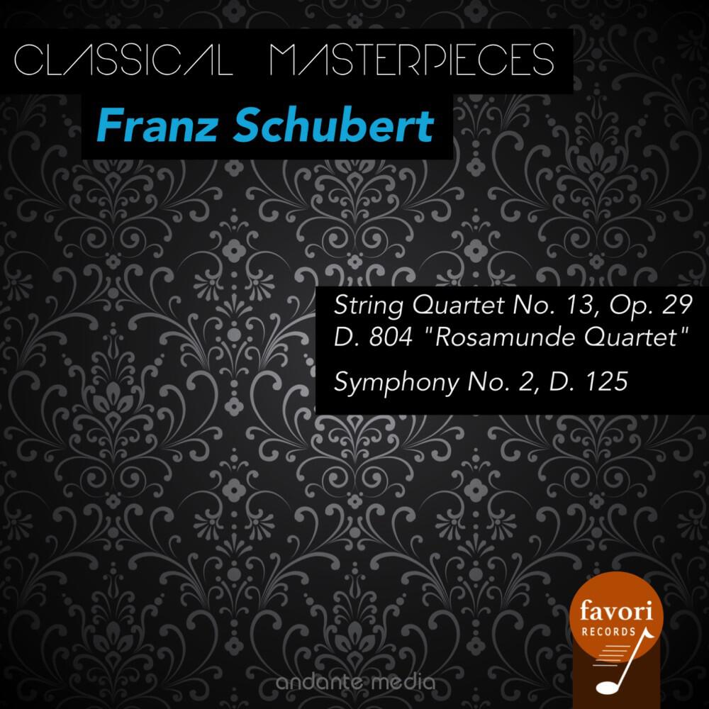 Релиз Classical Masterpieces - Franz Schubert: String Quartet No. 13 & Symphony No. 2
