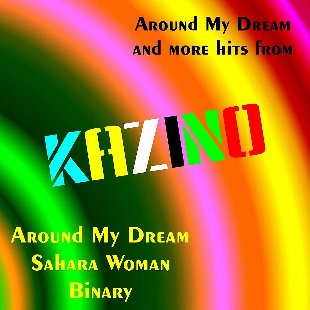 Релиз Around My Dream and More Hits from Kazino