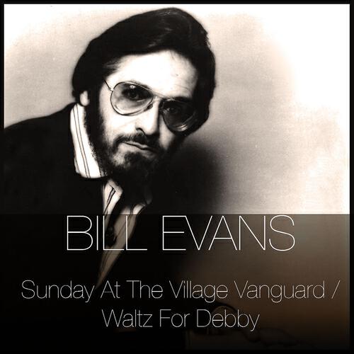 Релиз Sunday At the Village Vanguard / Waltz for Debby