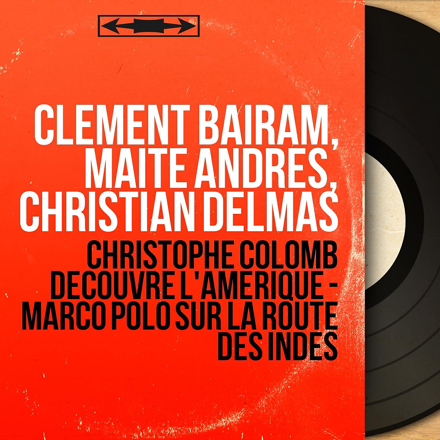 Релиз Christophe Colomb découvre l'Amérique - Marco Polo sur la route des Indes