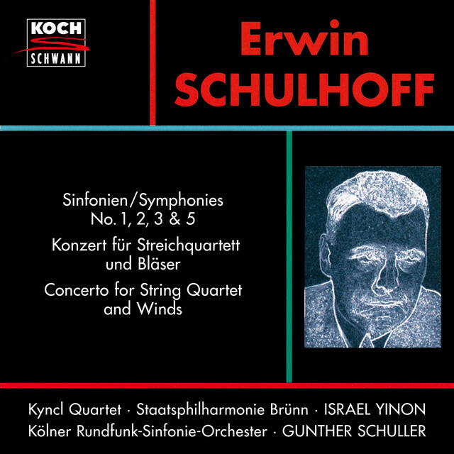 Релиз Schulhoff: Symphonies Nos. 1, 2, 3 & 5; Concerto for String Quartet and Winds, WV 97