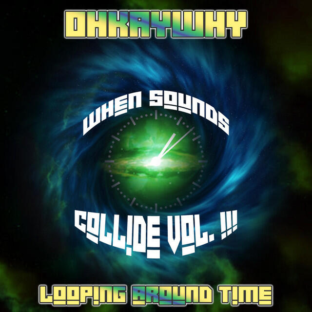 Релиз When Sounds Collide Vol. III Looping Around Time