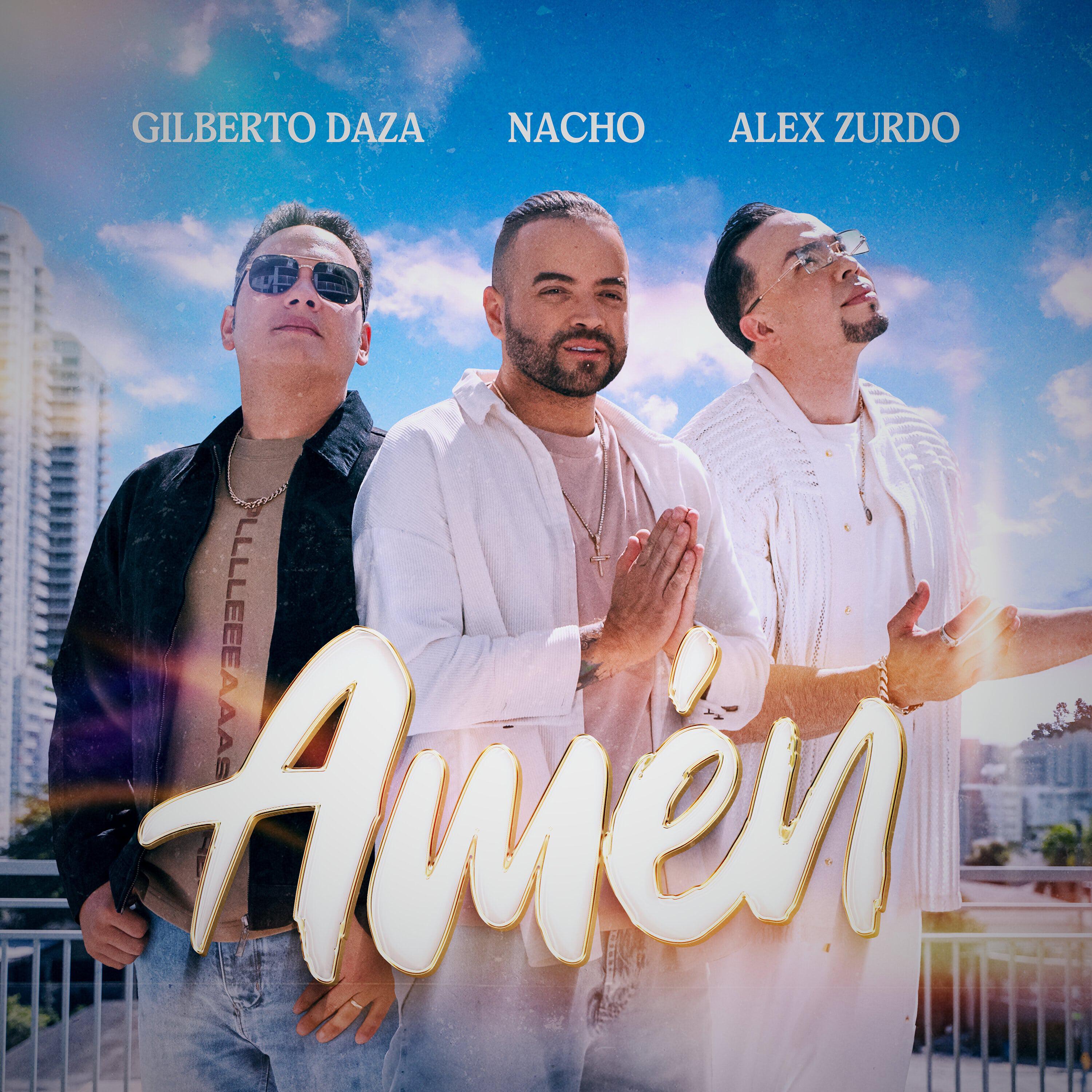 Nacho, Gilberto Daza, Alex Zurdo - Amén