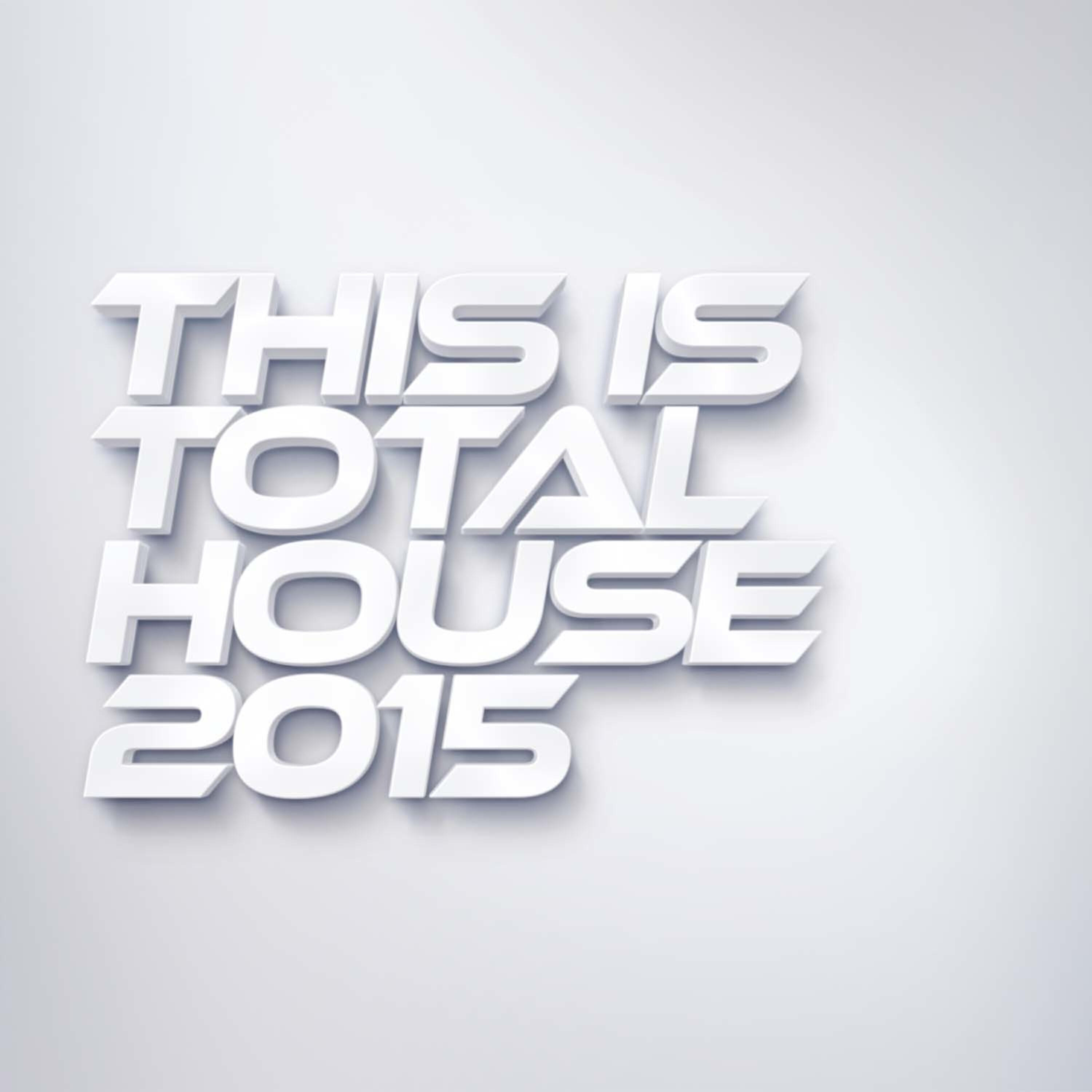 Релиз This Is Total House 2015