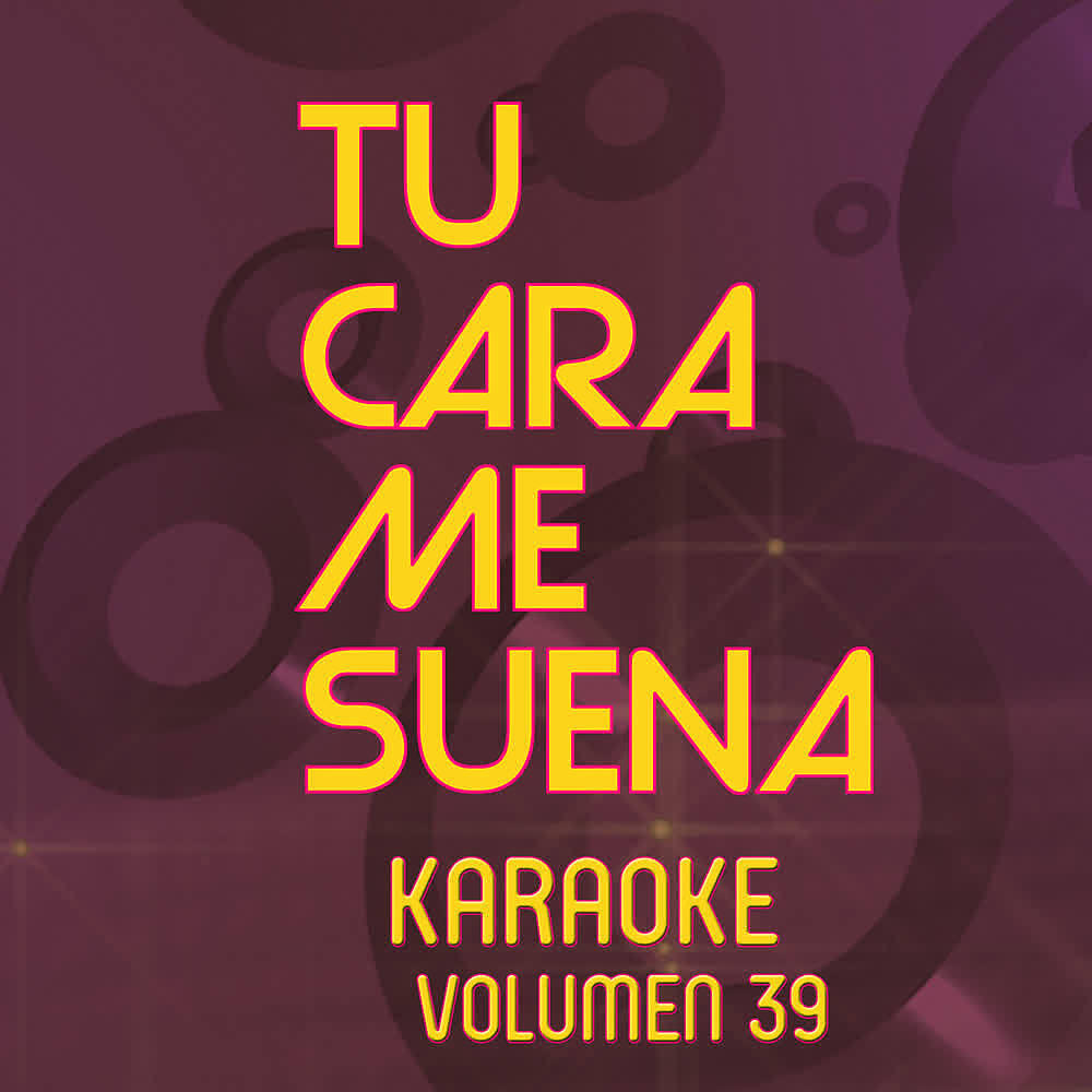 Релиз Tu Cara Me Suena Karaoke (Vol. 39)